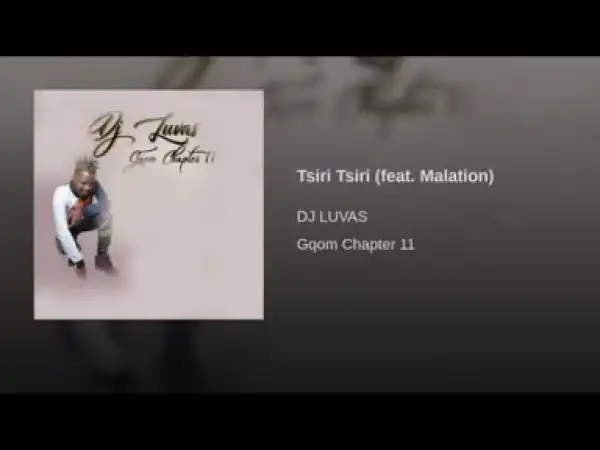 DJ Luvas - Tsiri Tsiri (feat. Malation)